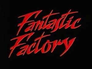 Fantastic Factory